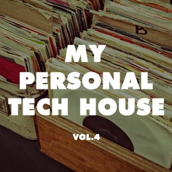 My Personal Tech House, Vol. 4
