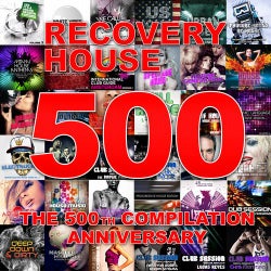 Recovery House 500 - The 500th Compilation Anniversary