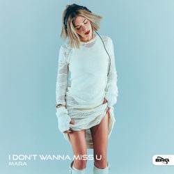 i don’t wanna miss u