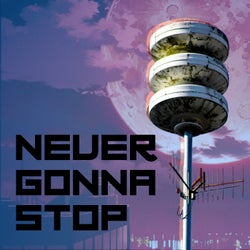 Never Gonna Stop