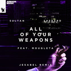 All Of Your Weapons - Jesabel Remix