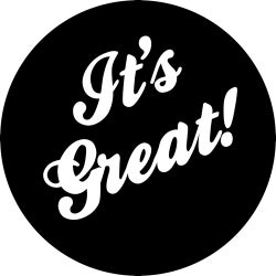 It's Great!