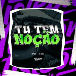Tu Tem Noção