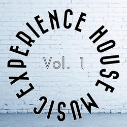 Experience House Music, Vol. 1
