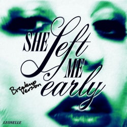 She Left Me Early (breakup version extended mix)