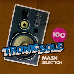 Tronicsole 100: Mash Selection