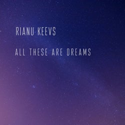 All these are dreams