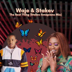 The Best Thing (feat. Stakev) (Stakev Amapiano Mix)