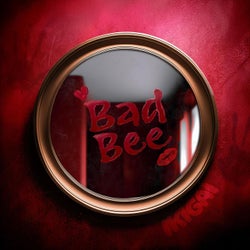 BAD BEE