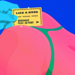 Like a Boss (feat. 2$ Fabo)