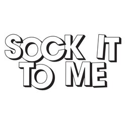 Sock It To Me