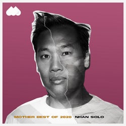 Mother Best Of 2020 Pres. By Nhan Solo
