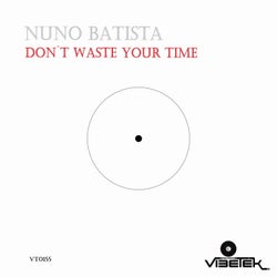 Don`t Waste Your Time