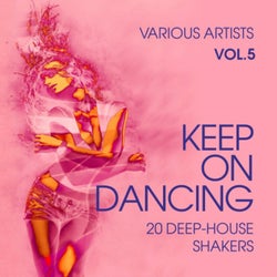 Keep on Dancing (20 Deep-House Shakers), Vol. 5