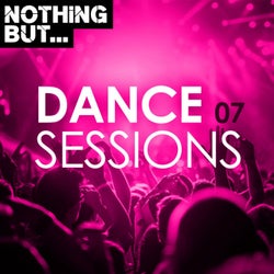 Nothing But... Dance Sessions, Vol. 07