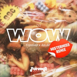 ZE WOW - MISTERMISS Remix
