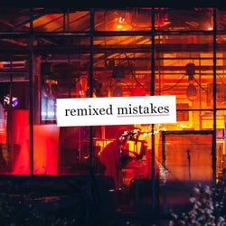 Remixed Mistakes