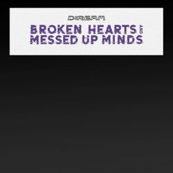 Broken Hearts & Messed Up Minds - The Remix Album