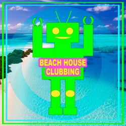 Beach House Clubbing