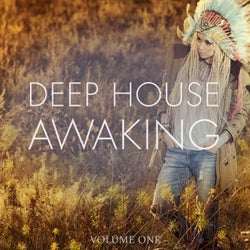 Deep House Awaking, Vol. 1 (Awesome Selection Of Groovy Daystarters)