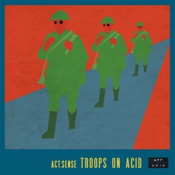 Troops On Acid