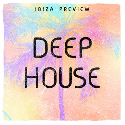 Ibiza Preview: Deep House