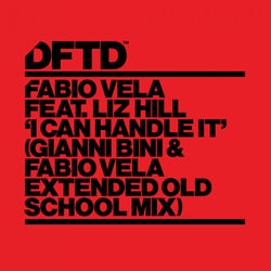 I Can Handle It - Gianni Bini & Fabio Vela Extended Old School Mix