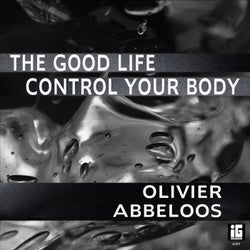 The Good Life / Control Your Body