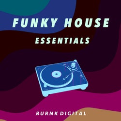 Funky House Essentials