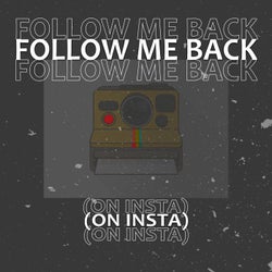 Follow Me Back (On Insta)