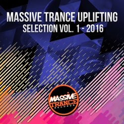 Massive Trance Uplifting Selection 2016, Vol. 1