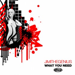 What You Need - JimiTheGenius