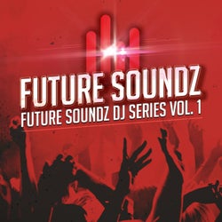 Future Soundz DJ Series, Vol. 1