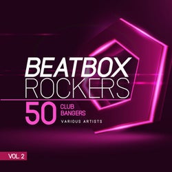 Beatbox Rockers, Vol. 2 (50 Club Bangers)