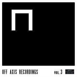 Off Axis Recordings Vol. 3 EP