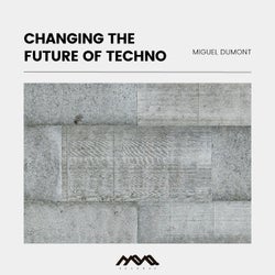 Changing The Future Of Techno