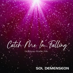 Catch Me I'm Falling - Lollypop Radio Mix