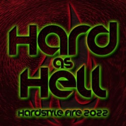 Hard as Hell : Hardstyle Fire 2022