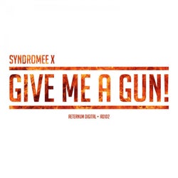 Give Me A Gun! - Single