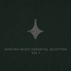 Kinetika Music: Essential Selection, Vol. 1