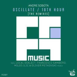 Oscillate / 18th Hour [The Remixes]