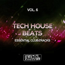 Tech House Beats, Vol. 6 (Essential Club Tracks)
