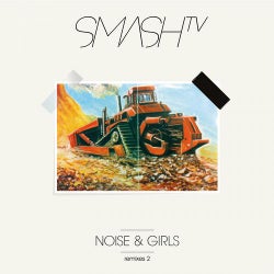 Noise & Girls (Remixes) Pt. 2