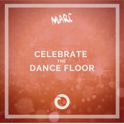 Celebrate The Dance Floor