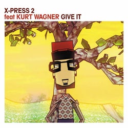 Give It (feat. Kurt Wagner)