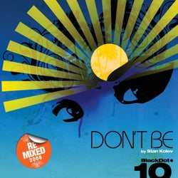 Don't Be (Marrakech Remixes)