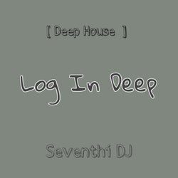Log In Deep (Deep House)