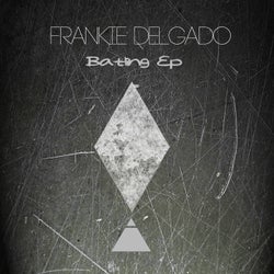 Frankie Delgado Batling EP