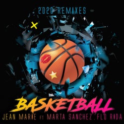 Basketball (feat. Marta Sanchez, Flo Rida) [2020 Remixes]