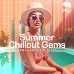 Summer Chillout Gems: Urban Chillout Music